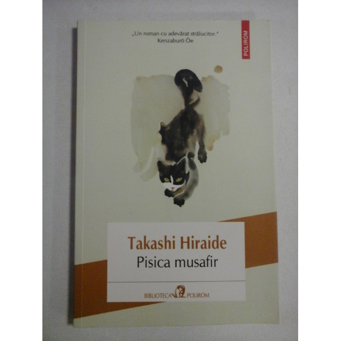    PISICA  MUSAFIR (roman)  -  Takashi  HIRAIDE 